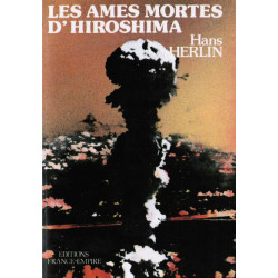 LES AMES MORTES D'HIROSHIMA Traduit De L'allemand Par R.Jouan