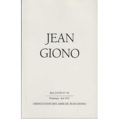 Association des amis de jean giono numero 39 printemps ete 1993