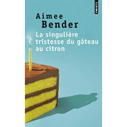 La singulière tristesse du gâteau au citron