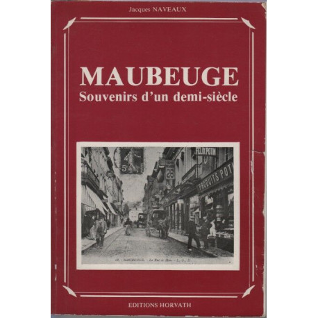 Maubeuge souvenirs d'un demi-siecle