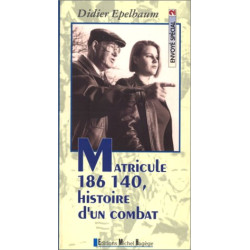 Matricule 186 140 histoire d'un combat