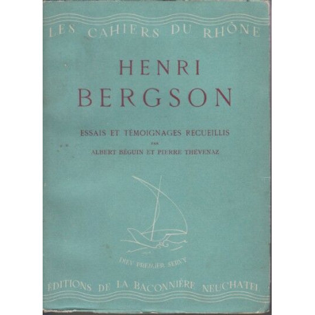 Henri bergson : essais et témoignanges recueillis