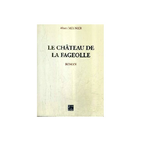 Le Chateau de la Fageolle