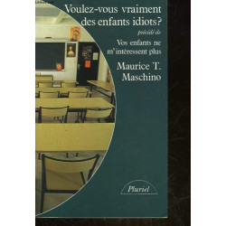 Voulez-vous vraiment des enfants idiots