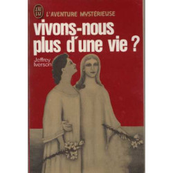 Vivons-nous plus d'une vie