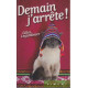 Demain j'arrête