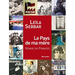 Le Pays de ma mère : Voyage en France