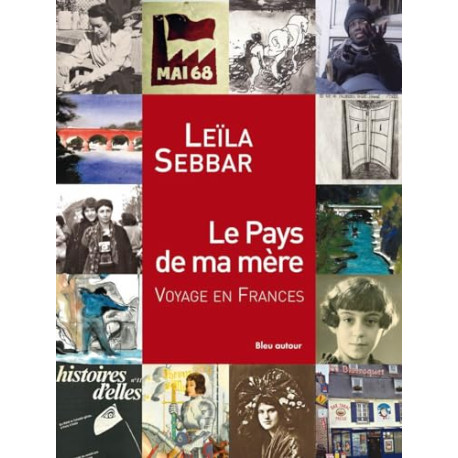 Le Pays de ma mère : Voyage en France
