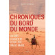 Chroniques du bord du monde: Histoire d'un désert entre Syrie Irak...