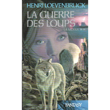 La guerre des loups (La Moïra)