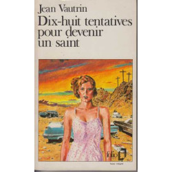 Dix-huit tentatives pour devenir un saint