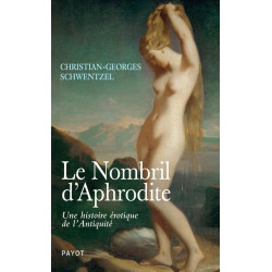 Le Nombril d'Aphrodite: Une histoire érotique de l'Antiquité
