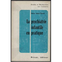 La psychiatrie infantile en pratique