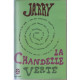 La chandelle verte