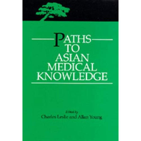 Paths to Asian Medical Knowledge