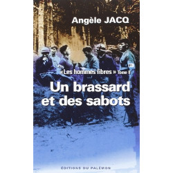 Un brassard et des sabots les hommes libres tome 2