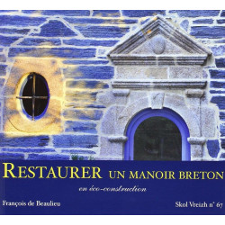 Restaurer une Manoir Breton en Eco Construction Sv N 67