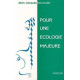 Pour une écologie majeure: Apologie du plaisir d'être