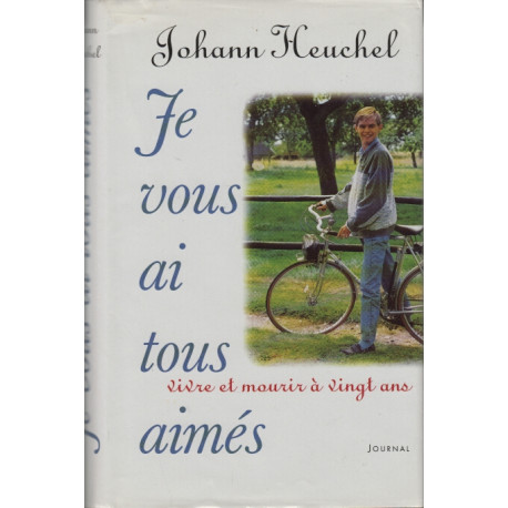 Je vous ai tous aimés : Journal