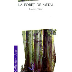 La Forêt de métal
