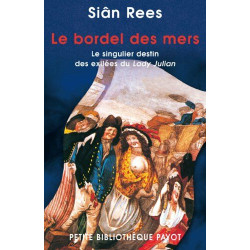 Le bordel des mers : Le singulier destin des exilées du Lady Julian