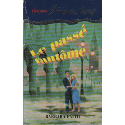 Le passé fantôme : Collection : Harlequin sixième sens n° 20
