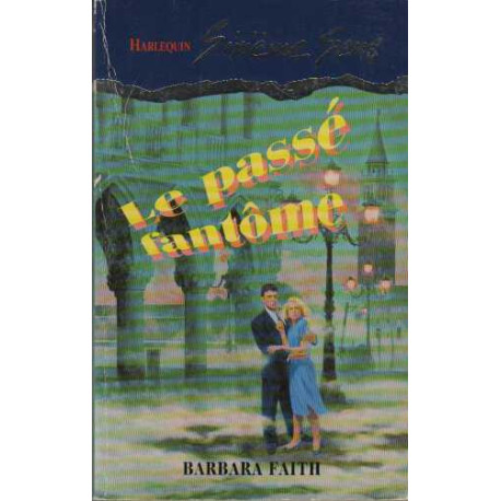 Le passé fantôme : Collection : Harlequin sixième sens n° 20