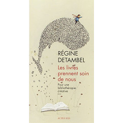 Les livres prennent soin de nous : Pour une bibliothérapie créative