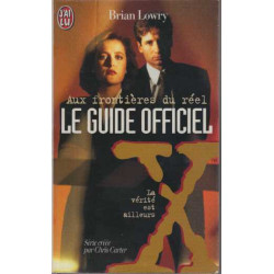 Aux frontières du réel : Le Guide officiel