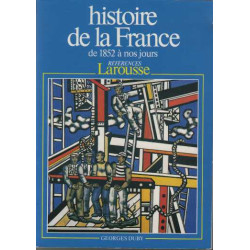 Histoire de France : les temps nouveaux de 1852 à nos jours