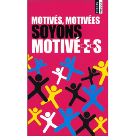 Motivés motivées soyons motivé-e-s