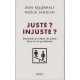 Juste ? Injuste ? : Sentiments et critères de justice dans la vie...