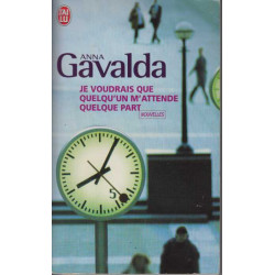 Je voudrais que quelqu' un m' attende quelque part