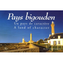Pays bigouden : Un pays de caractère : A land of character
