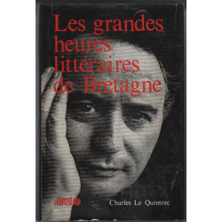 Les grandes heures litteraires de Bretagne