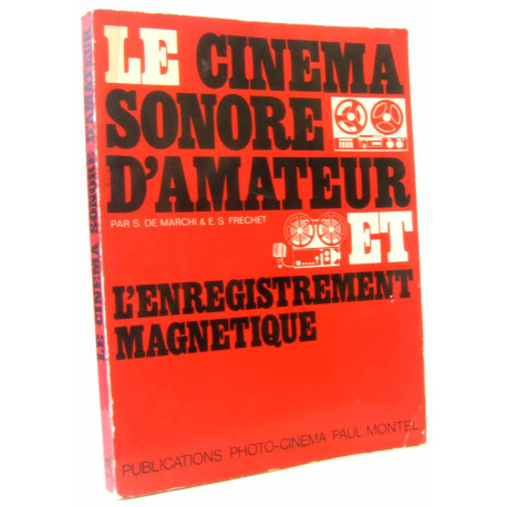 Le cinema sonore d'amateur et l'enregistrement magnetique