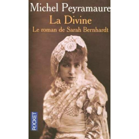 La divine : Le roman de Sarah Bernhardt