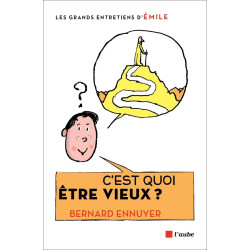 C'est quoi être vieux ?: Entretiens avec Emile