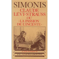 Claude-levi strauss ou la passion de l'inceste