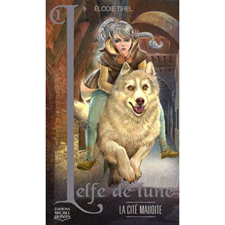 L'Elfe de lune - tome 1 La cité maudite (01)