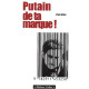 Putain ta marque