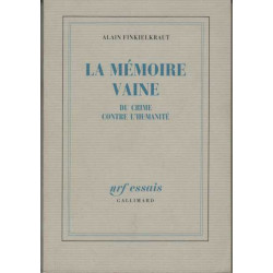 La mémoire vaine - Du crime contre l'humanité