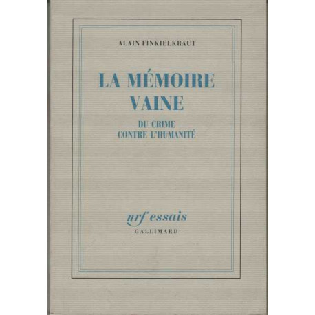 La mémoire vaine - Du crime contre l'humanité