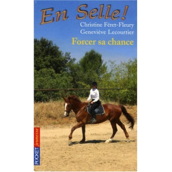 En Selle ! Tome 2 : Forcer sa chance