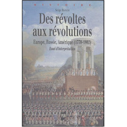 Des révoltes aux révolutions : Europe Russie Amérique (1770-1802)...