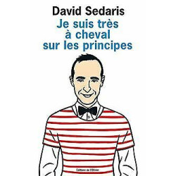 Je suis très à cheval sur les principes