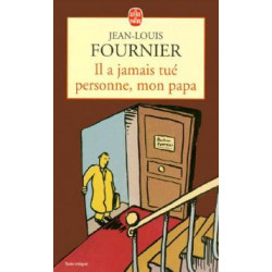 Il a jamais tué personne mon papa