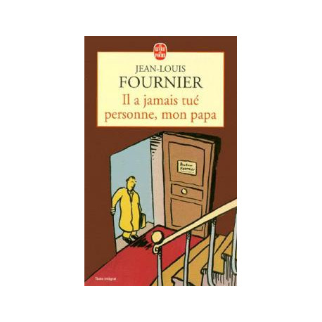 Il a jamais tué personne mon papa