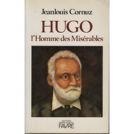 Hugo l'homme des Misérables