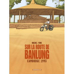 Sur la route de Banlung - Tome 0 - Cambodge 1993